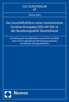 Die Geschäftsführer einer monistischen Societas Europaea (SE) mit Sitz in der Bundesrepublik Deutschland