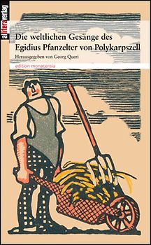 Die weltlichen Gesänge des Egidius Pfanzelter von Polykarpszell