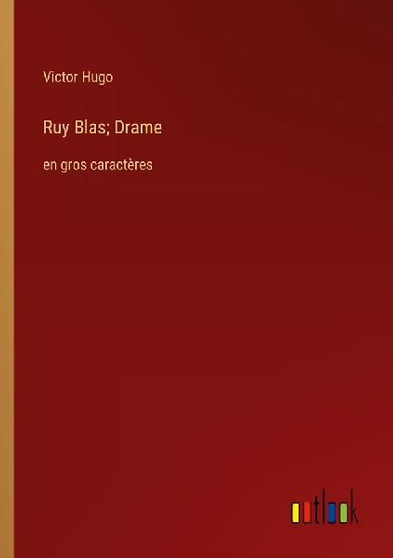 Ruy Blas; Drame
