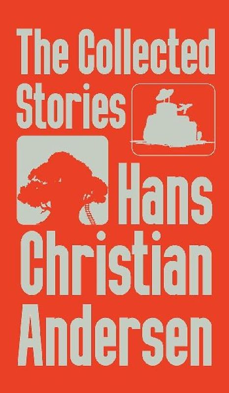 The Collected Stories of Hans Christian Andersen