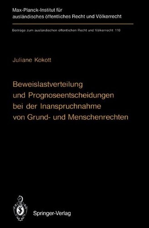Beweislastverteilung und Prognoseentscheidungen bei der Inanspruchnahme von Grund- und Menschenrechten