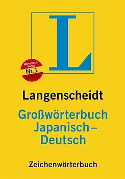 Langenscheidt Großwörterbuch Japanisch-Deutsch. Zeichenwörterbuch, Japanisch-Deutsch
