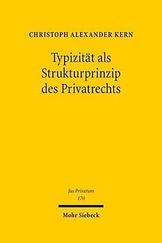 Typizität als Strukturprinzip des Privatrechts