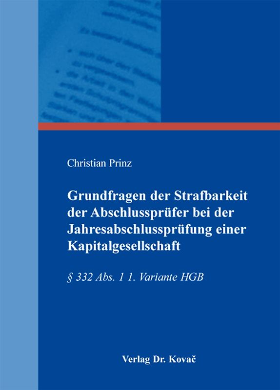 Grundfragen der Strafbarkeit der Abschlussprüfer bei der Jahresabschlussprüfung einer Kapitalgesellschaft