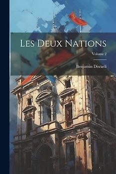 Les Deux Nations; Volume 2