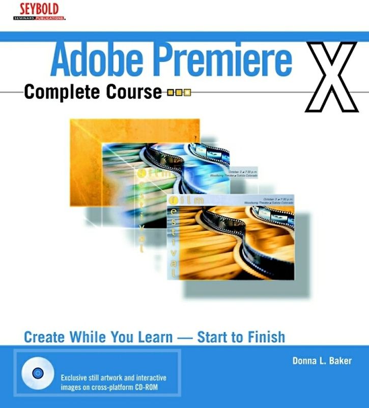 Adobe Premiere 6.5 Complete Course