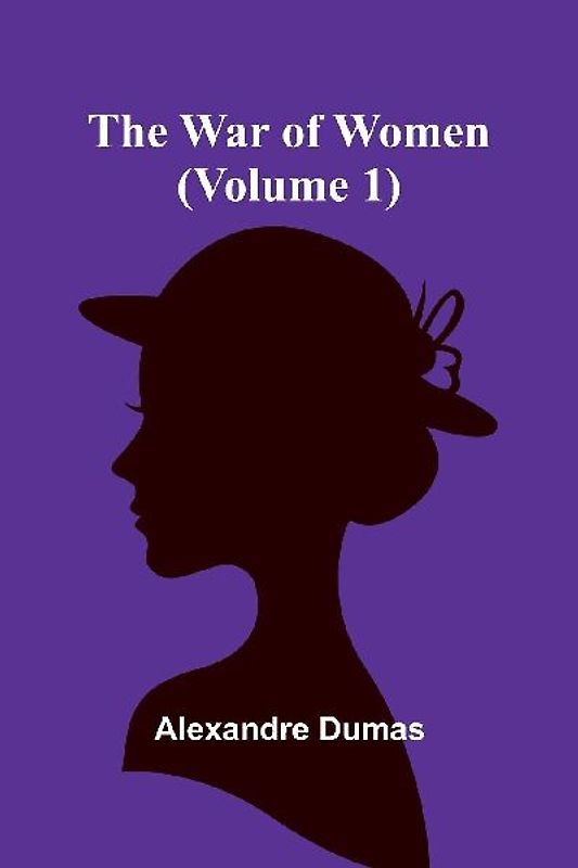 The War of Women (Volume 1)