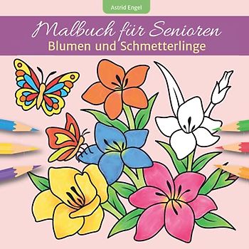 Malbuch für Senioren - Blumen und Schmetterlinge