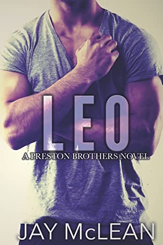 Leo - A Preston Brothers Novel, Book 3 (The Preston Brothers, Band 3)