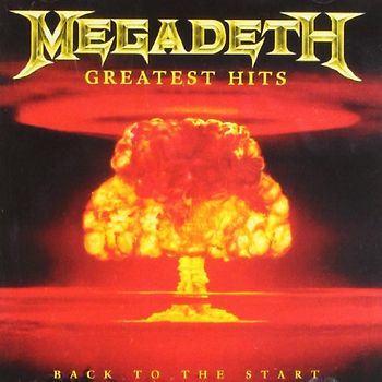 Megadeth - Greatest Hits:Back to the Start