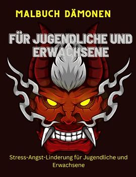 LIVRE DE COLORIAGE DEMONS FÜR JUGENDLICHE UND ERWACHSENE: enthält einen Dämonenkopf, Monster, dämonische Kreaturen und MEHR