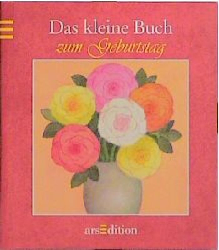 Das kleine Buch zum Geburtstag