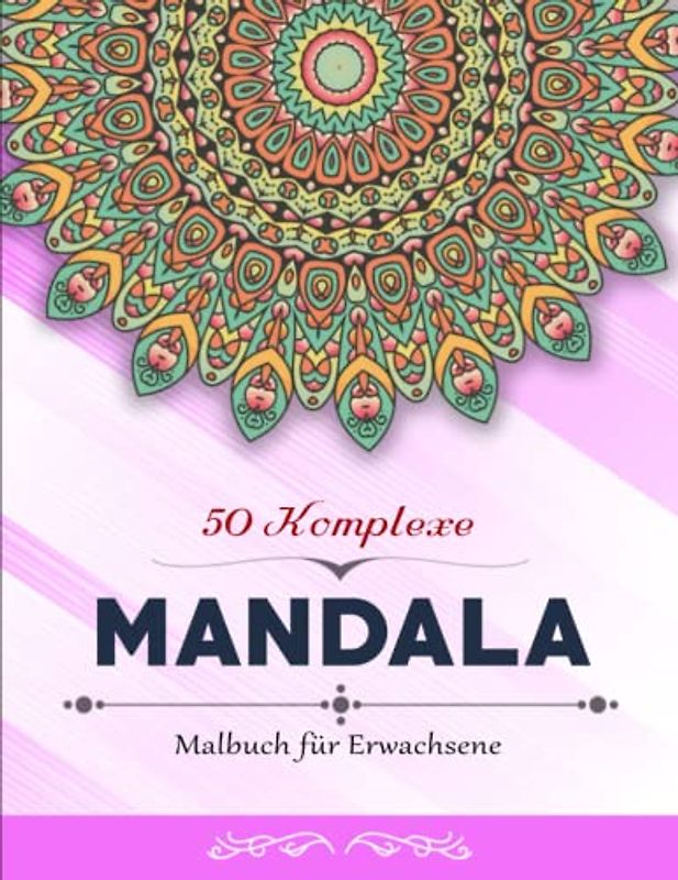 Mandala Malbuch für Erwachsene - Entspannung: Für Anfänger Das Mandala Malbuch für Erwachsene | Malhefte Für Erwachsene Und Kinder