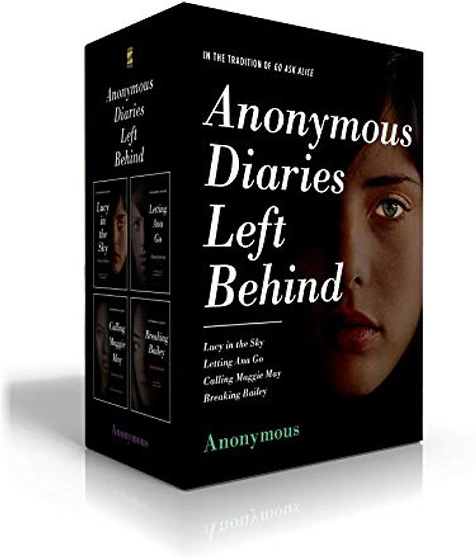 Anonymous Diaries Left Behind (Boxed Set): Lucy in the Sky; Letting Ana Go; Calling Maggie May; Breaking Bailey