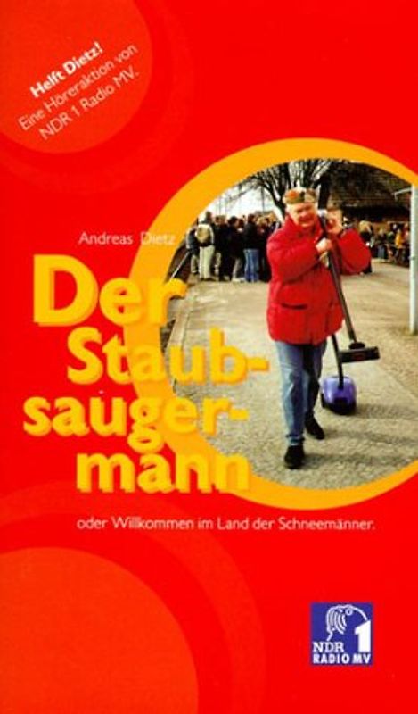 Der Staubsaugermann oder Willkommen im Land der Schneemänner