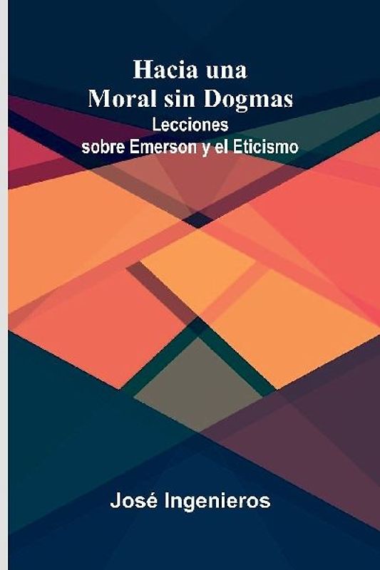 Hacia Una Moral Sin Dogmas