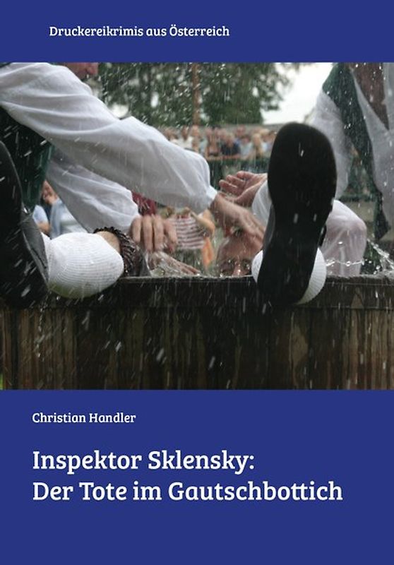 Inspektor Sklensky: Der Tote im Gautschbottich