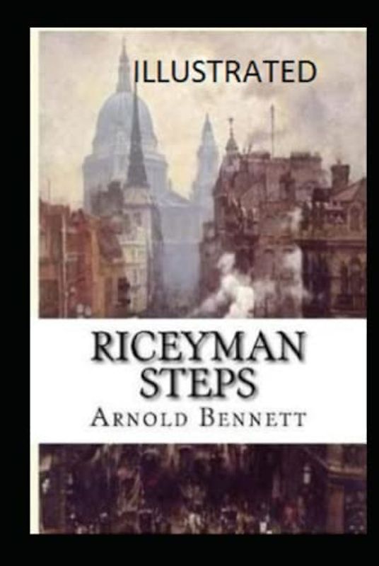 Riceyman Steps Illustrated