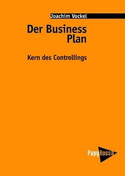 Der Business Plan - Kern des Controllings
