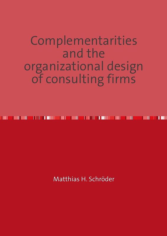 Complementarities and the organizational design of consulting firms