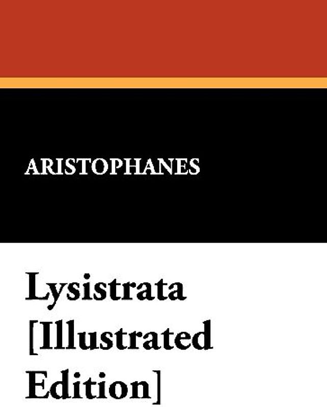 Lysistrata [Illustrated Edition]