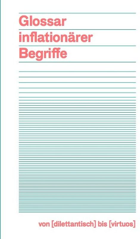 Glossar inflationärer Begriffe