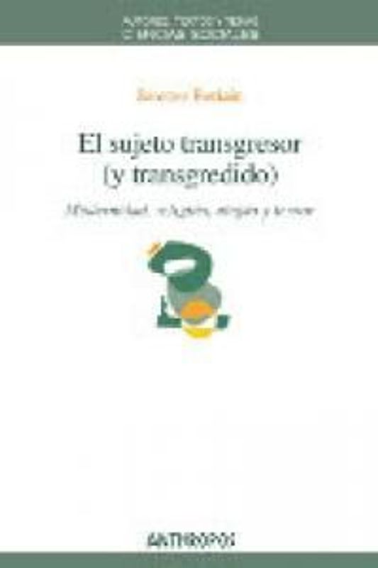 El sujeto transgresor y transgredido : modernidad, religión, utopía y terror