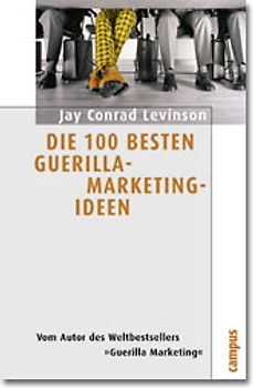 Die 100 besten Guerilla-Marketing-Ideen
