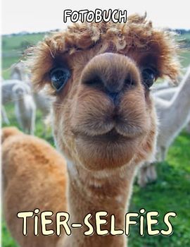 Tier-Selfies Fotobuch: Feature Unique Photographic Book to Decor Room, Office, Home | 40 Illustrations Pages for Kids, Teens, Adults | Birthday Gifts | To Stress Relief | To Creativity