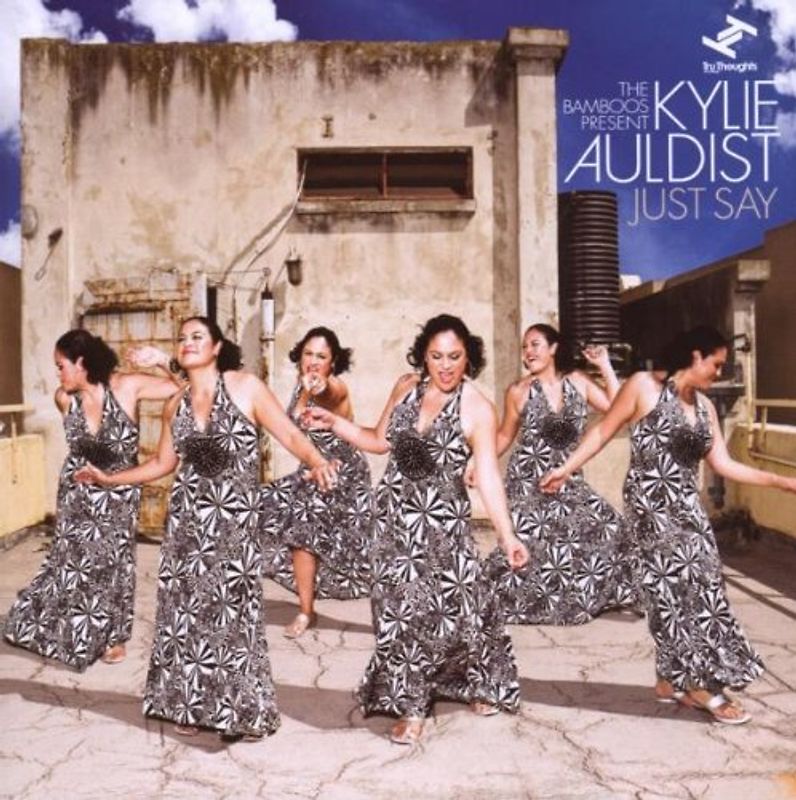 Kylie Auldist - Just Say