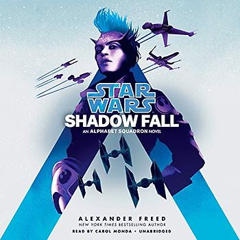 Shadow Fall (Star Wars): An Alphabet Squadron Novel (Star Wars: Alphabet Squadron, Band 2)