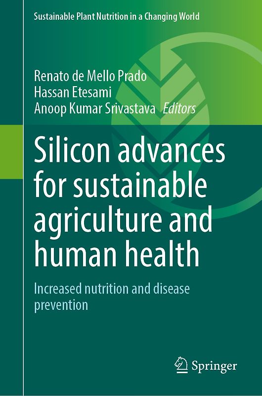 Silicon Advances for Sustainable Agriculture and Human Health