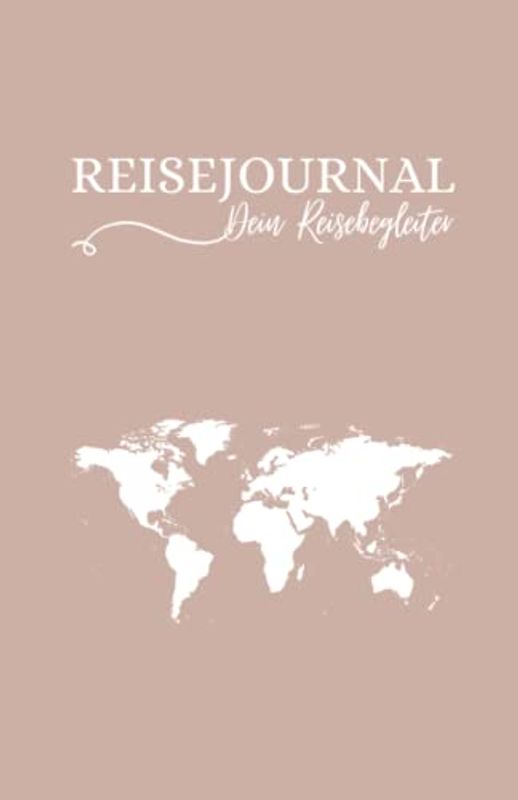 REISEJOURNAL | Dein Reisebegleiter: Premium Reisejournal zum ausfüllen | Reisetagebuch für deine Weltreise, Europareise, Vanreise oder Städtereise | ... | Taschenbuch | Geschenk für Weltenbummler