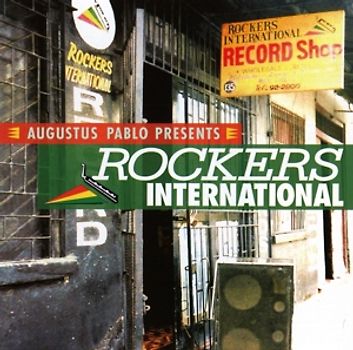 Augustus Pablo - Presents: Rockers International (Remastered)