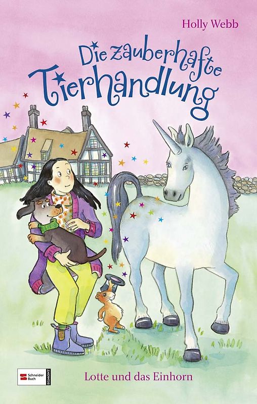 Die zauberhafte Tierhandlung, Band 03. Lotte und das Einhorn