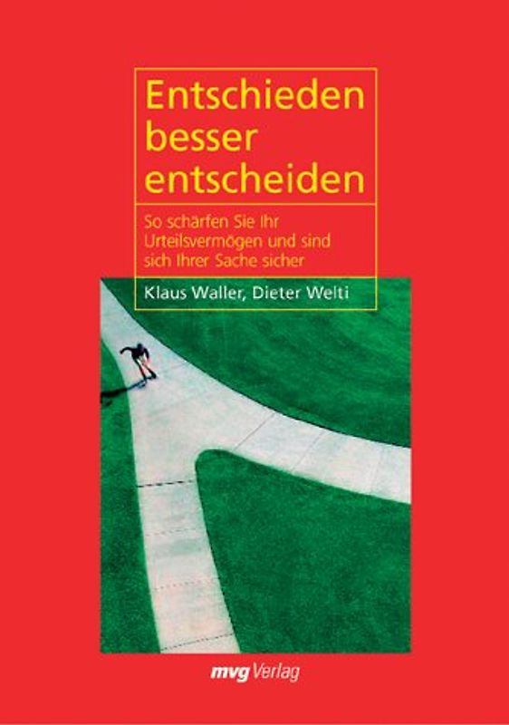 Entschieden besser entscheiden