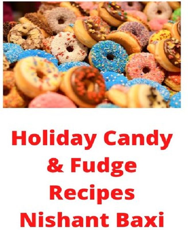 Holiday Candy &amp; Fudge Recipes