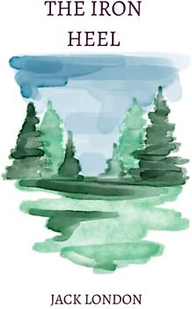 the iron heel by jack london