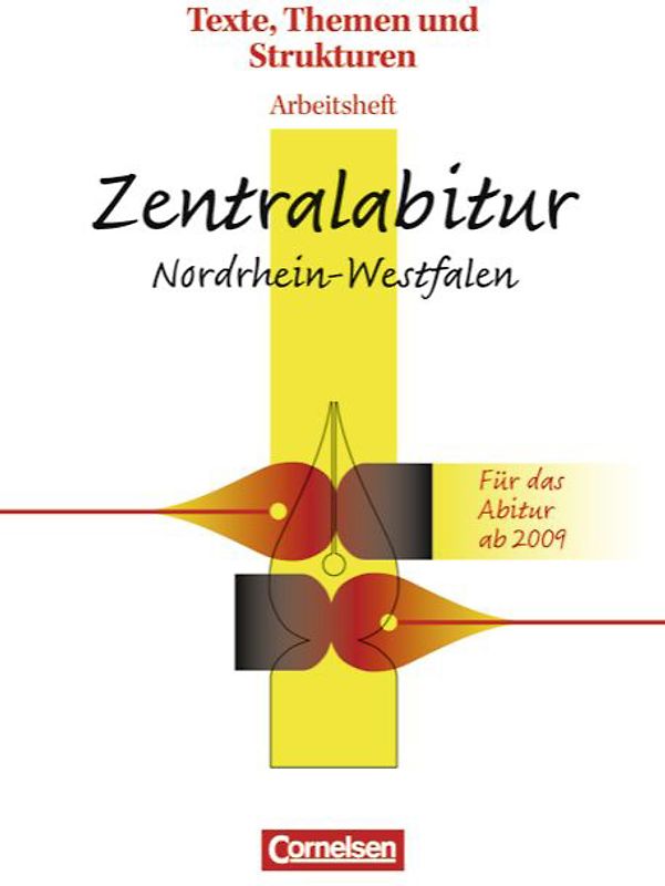 Texte, Themen und Strukturen - Arbeitshefte - Neue Ausgabe / Zentralabitur Nordrhein-Westfalen 2010