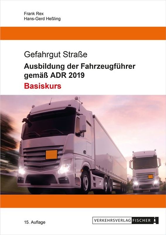 Ausbildung der Fahrzeugführer gemäß ADR 2019 - Basiskurs