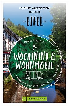 Wochenend und Wohnmobil - Kleine Auszeiten in der Eifel