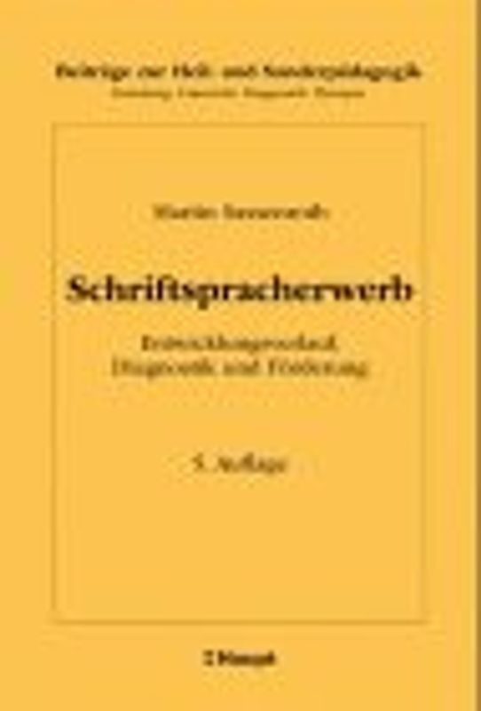 Schriftspracherwerb. Entwicklungsverlauf, Diagnostik und Förderung