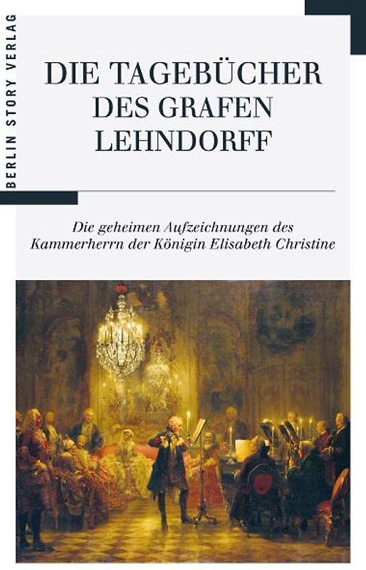 Die Tagebücher des Grafen Lehndorff