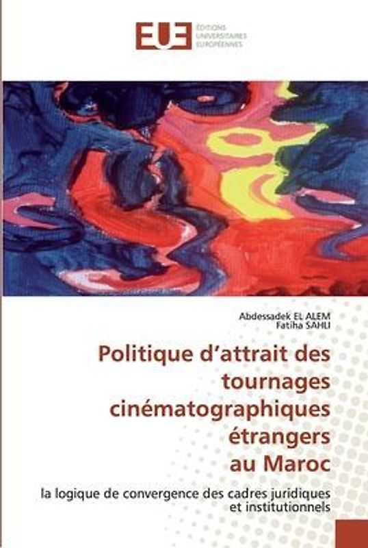 Politique d¿attrait des tournages cinématographiques étrangers au Maroc
