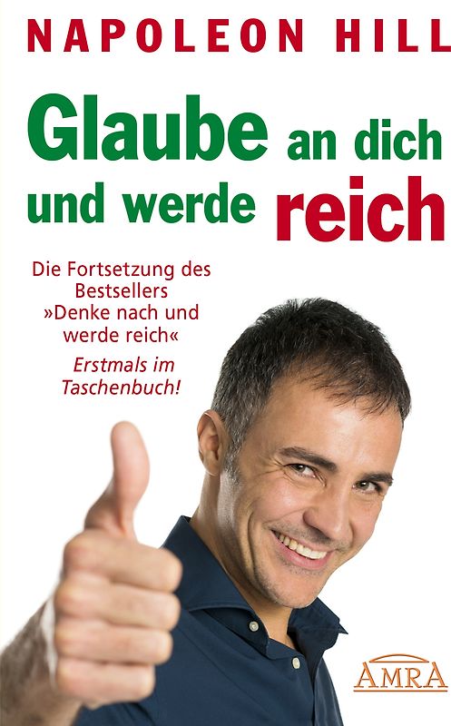 Glaube an dich und werde reich