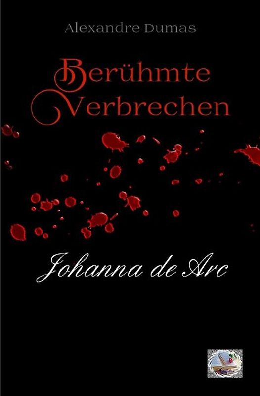 Berühmte Verbrechen / Johanna de Arc