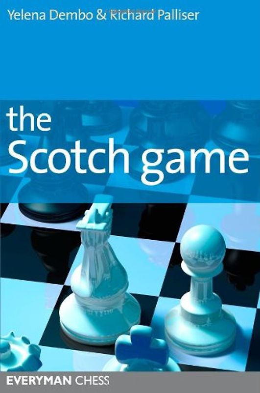 The Scotch Game (Everyman Chess) - Yelena Dembo