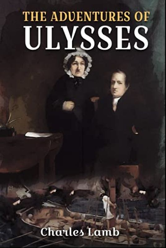 The Adventures of Ulysses: Charles Lamb Classic fiction with Annotated