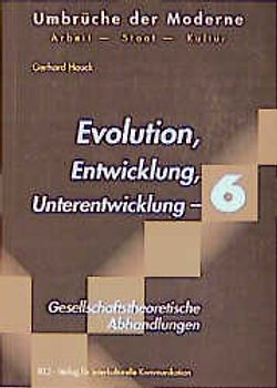 Evolution, Entwicklung, Unterentwicklung