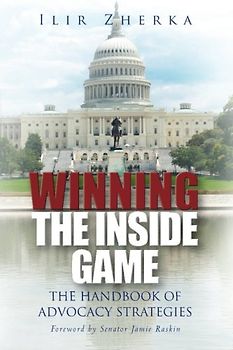 Winning the Inside Game - The Handbook of Advocacy Strategies - Ilir Zherka [Paperback]